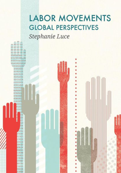 Labor Movements: Global Perspectives / Edition 1