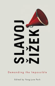 Title: Demanding the Impossible, Author: Slavoj Zizek