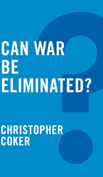 Can War be Eliminated? / Edition 1