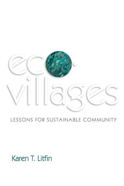 Ecovillages: Lessons for Sustainable Community / Edition 1