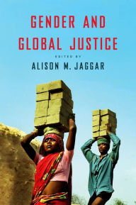 Title: Gender and Global Justice, Author: Alison M. Jaggar