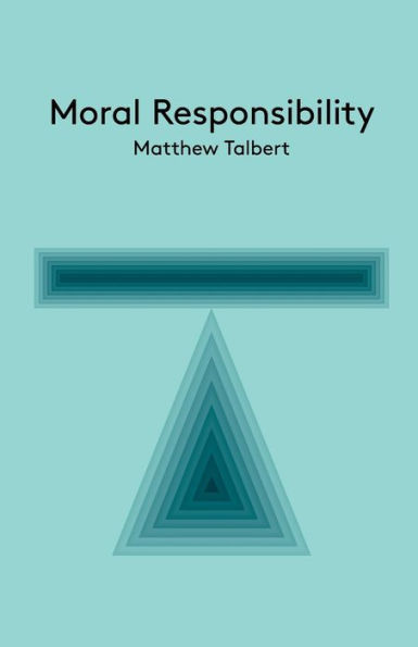 Moral Responsibility: An Introduction / Edition 1