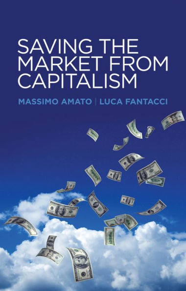 Saving the Market from Capitalism: Ideas for an Alternative Finance