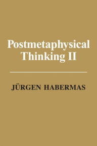 Title: Postmetaphysical Thinking II / Edition 1, Author: Jnrgen Habermas