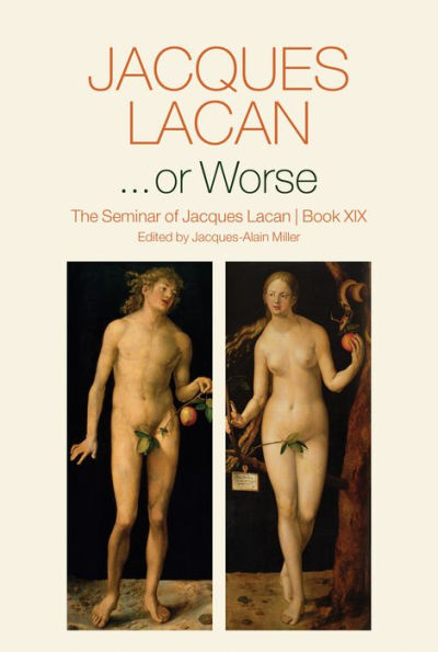 ...or Worse: The Seminar of Jacques Lacan, Book XIX