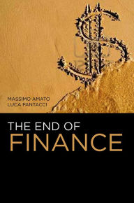 Title: The End of Finance, Author: Massimo Amato