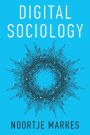 Digital Sociology: The Reinvention of Social Research / Edition 1