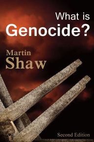 Title: What is Genocide? / Edition 2, Author: Martin Shaw
