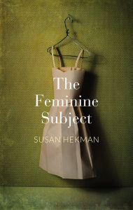 Title: The Feminine Subject / Edition 1, Author: Susan J. Hekman