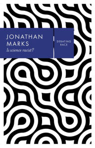 Title: Is Science Racist?, Author: Jonathan Marks