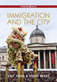 Title: Immigration and the City, Author: Eric Fong