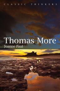 Title: Thomas More / Edition 1, Author: Joanne Paul