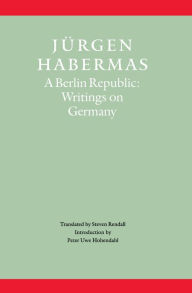 Title: A Berlin Republic: Writings on Germany, Author: Jnrgen Habermas