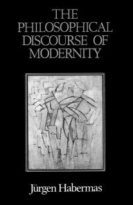 Title: The Philosophical Discourse of Modernity: Twelve Lectures, Author: Jnrgen Habermas