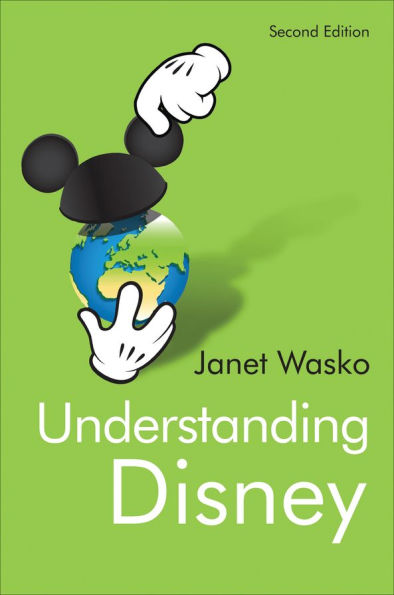 Understanding Disney: The Manufacture of Fantasy