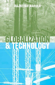 Title: Globalization and Technology: Interdependence, Innovation Systems and Industrial Policy, Author: Rajneesh Narula