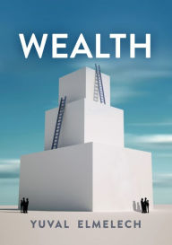 Title: Wealth / Edition 1, Author: Yuval Elmelech