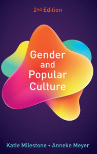 Title: Gender and Popular Culture, Author: Katie Milestone