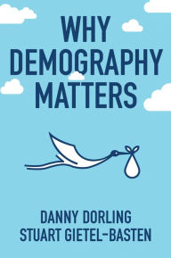 Title: Why Demography Matters, Author: Danny Dorling