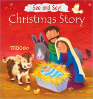 Title: See and Say! Christmas Story, Author: Victoria Tebbs