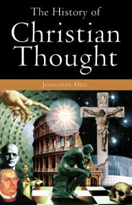 Title: The History of Christian Thought, Author: Jonathan Hill