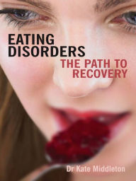 Title: Eating Disorders: The Path to Recovery, Author: Kate Middleton