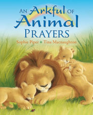 Title: Arkful of Animal Prayers, Author: Sophie Piper