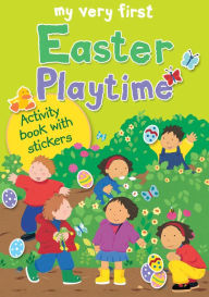 Title: My Very First Easter Playtime: Activity Book with Stickers, Author: Lois Rock