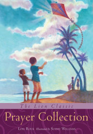 Title: The Lion Classic Prayer Collection, Author: Lois Rock