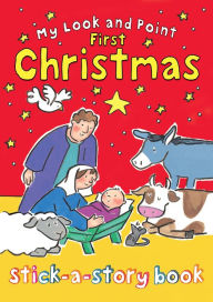 Title: My Look and Point First Christmas Stick-a-Story Book, Author: Christina Goodings
