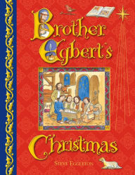 Title: Brother Egbert's Christmas, Author: Steve Eggleton