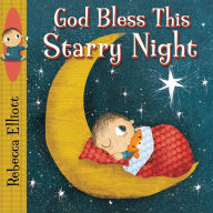 Title: God Bless This Starry Night, Author: Rebecca Elliott