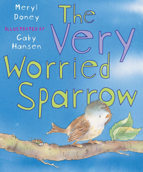 The Very Worried Sparrow