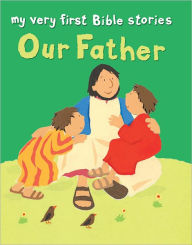 Title: Our Father, Author: Lois Rock