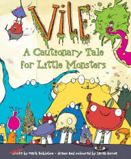 Title: Vile: A Cautionary Tale for Little Monsters, Author: Mark Robinson