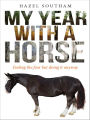 My Year With a Horse: Feeling the fear but doing it anyway