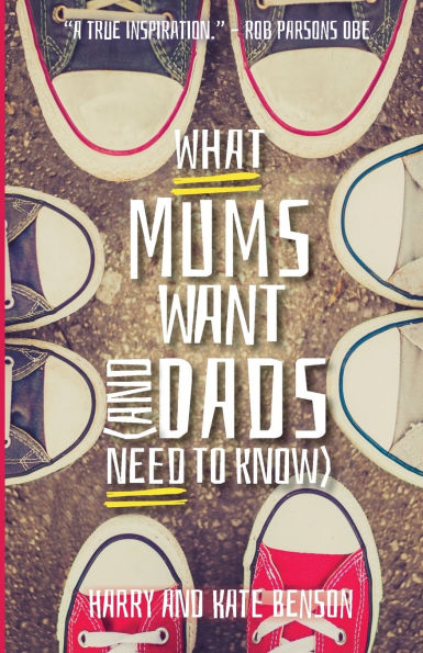 What Mums Want (and Dads Need to Know)