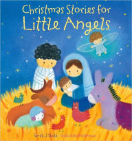 Title: Christmas Stories for Little Angels, Author: Sarah J. Dodd