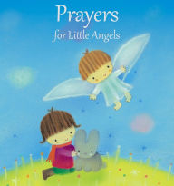 Title: Prayers for Little Angels, Author: Elena Pasquali