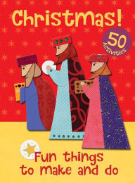 Title: Christmas! Fun Things to Make and Do, Author: Christina Goodings