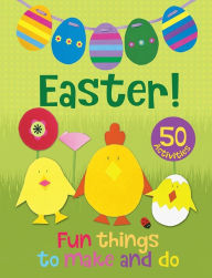 Title: Easter! Fun Things to Make and Do, Author: Christina Goodings