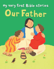 Title: Our Father, Author: Lois Rock