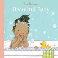 Title: Beautiful Baby, Author: Bob Hartman