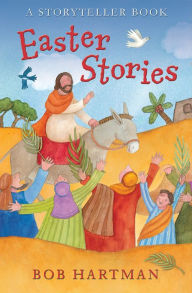 Title: Easter Stories: A Storyteller Book, Author: Bob Hartman