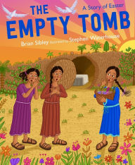 Title: The Empty Tomb: A Story of Easter, Author: Brian Sibley