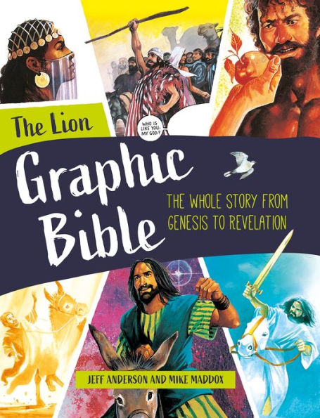 The Lion Graphic Bible: whole story from Genesis to Revelation