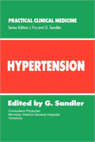 Title: Hypertension / Edition 1, Author: G. Sandler