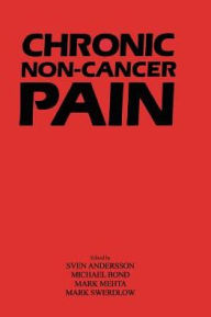 Title: Chronic Non-Cancer Pain:: Assessment and Practical Management / Edition 1, Author: S. Andersson