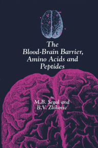 Title: The Blood-Brain Barrier, Amino Acids and Peptides / Edition 1, Author: M. Segal