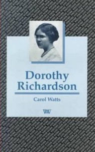 Title: Dorothy Richardson, Author: Carol Watts